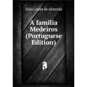   Medeiros (Portuguese Edition) JÃºlia Lopes de Almeida Books