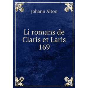  Li romans de Claris et Laris. 169 Johann Alton Books