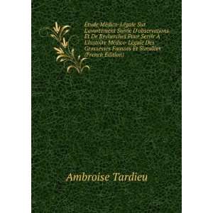   Fausses Et SimulÃ©es (French Edition) Ambroise Tardieu Books