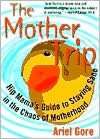   Chaos of Motherhood by Ariel Gore, Avalon Publishing Group  Paperback