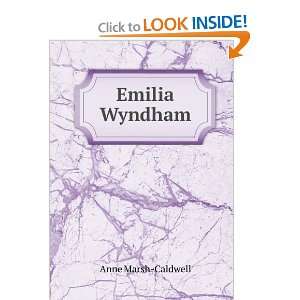  Emilia Wyndham Anne Marsh Caldwell Books