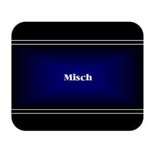  Personalized Name Gift   Misch Mouse Pad 