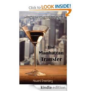 The Manhattan Transfer Howard Greenberg  Kindle Store