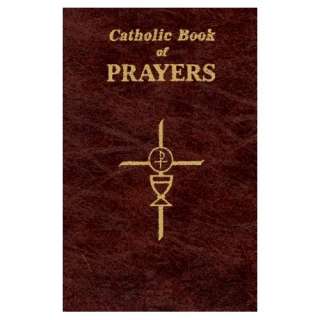 Catholic Book of Prayers Popular Catholic Prayers Arranged for 