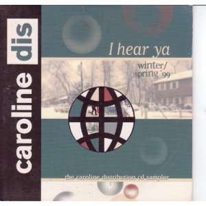  I Hear Ya Winter/Spring 99 Caroline Distribution CD 