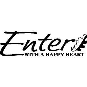 Enter with a happy heartWall Quotes Sayings Lettering Words Decals 