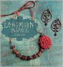 Bohemian Inspired Jewelry 50 Designs Using Leather, Ribbon, and Cords