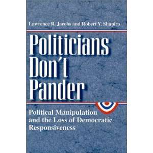  Politicians Dont Pander Political Manipulation and the 