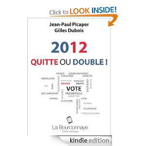 2012  Quitte ou double  (French Edition) Jean Paul Picaper, Gilles 