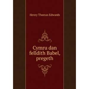    Cymru dan felldith Babel, pregeth Henry Thomas Edwards Books