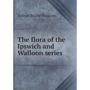   flora of the Ipswich and Walloon series Arthur Bache Walkom Books
