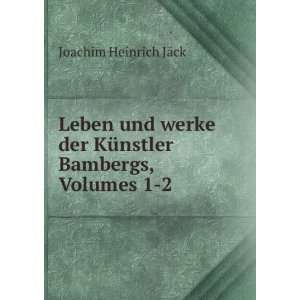   Bambergs, Volumes 1 2 Joachim Heinrich JÃ¤ck  Books