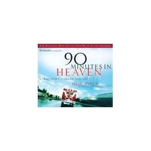  90 Minutes in Heaven A True Story of Life and Death 