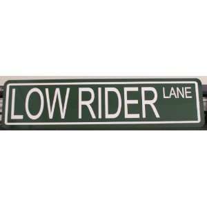 LOW RIDER LANE STREET SIGN Automotive