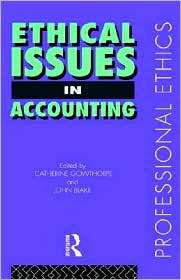 Ethical Issues In Accounting, (0415171725), Catherine Gowthorpe 