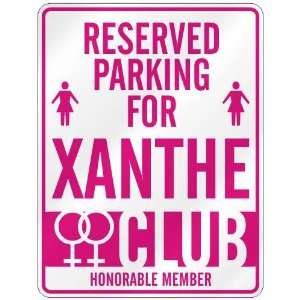   RESERVED PARKING FOR XANTHE 