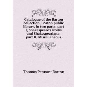   Shakespeariana; part II, Miscellaneous Thomas Pennant Barton Books