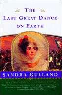 The Last Great Dance on Earth Sandra Gulland