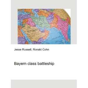  Bayern class battleship Ronald Cohn Jesse Russell Books