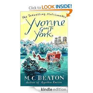 Yvonne Goes to York M.C. Beaton  Kindle Store
