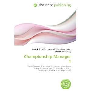  Championship Manager 4 (9786133892415) Books