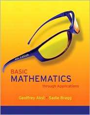 Basic Mathematics through Applications, (0321500113), Geoffrey Akst 