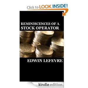 Reminiscences of a Stock Operator (Annotated) Edwin Lefevre  