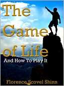The Game Of Life Florence Scovel Shinn