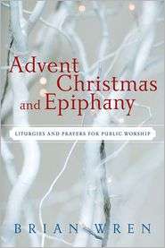   And Epiphany, (0664233090), Brian A. Wren, Textbooks   