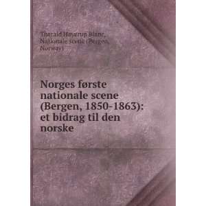   . Nationale scene (Bergen, Norway) Tharald HÃ¸yerup Blanc Books