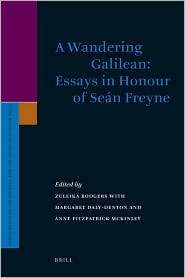 Wandering Galilean Essays in Honour of Sean Freyne, (9004173552 