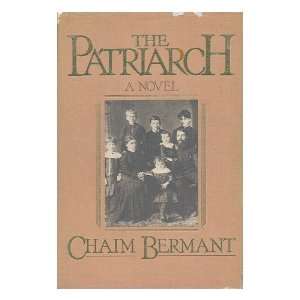    The Patriarch / Chaim Bermant Chaim (1929 ) Bermant Books