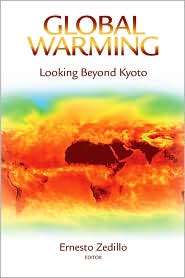 Global Warming Looking Beyond Kyoto, (0815797141), Ernesto Zedillo 