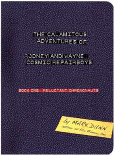 The Calamitous Adventures of Rodney and Wayne, Cosmic Repairboys The 