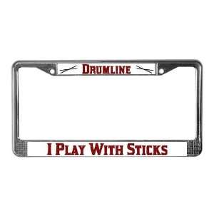  I Play With Sticks Music License Plate Frame by  