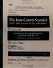 Iran Contra Scandal The Declassified History, (156584047X), Peter 