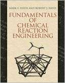 Fundamentals of Chemical Mark E. Davis Pre Order Now
