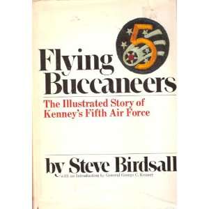    Steve; with a Foreword By General George C. Kenney Birdsall Books
