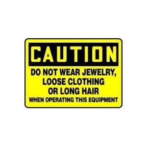  CAUTION DO NOT WEAR JEWELRY, LOOSE CLOTHING OR LONG HAIR 