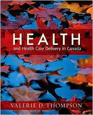 Health and Health Care Delivery in Canada, (1897422075), Valerie D 
