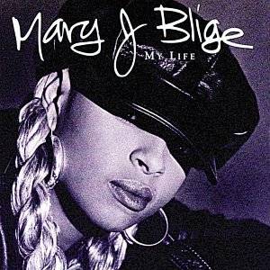 My Life by Mary J. Blige