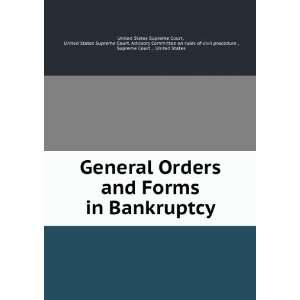  General Orders and Forms in Bankruptcy United States Supreme Court 