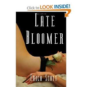  Late Bloomer [Paperback] Erica Scott Books
