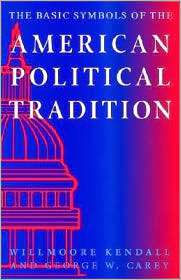 The Basic Symbols of the American Political Tradition, (0813208262 