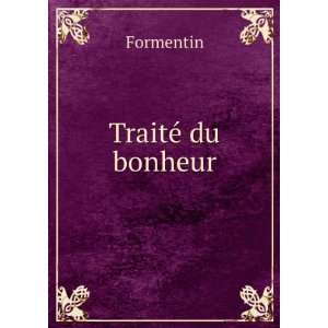 TraitÃ© du bonheur Formentin  Books