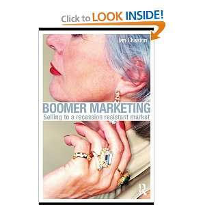  Boomer Marketing Selling to a Recession Resistant Market 