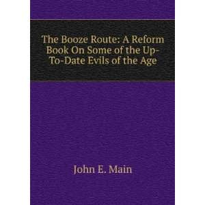  The Booze Route A Reform Book On Some of the Up To Date 