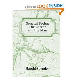    General Botha The Career and the Man Harold Spender Books