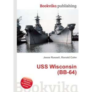  USS Wisconsin (BB 64) Ronald Cohn Jesse Russell Books