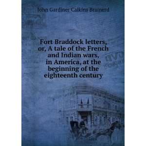  Fort Braddock letters, or, A tale of the French and Indian 